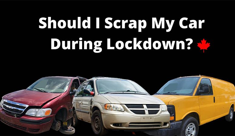 Should I Scrap My Car During Lockdown?